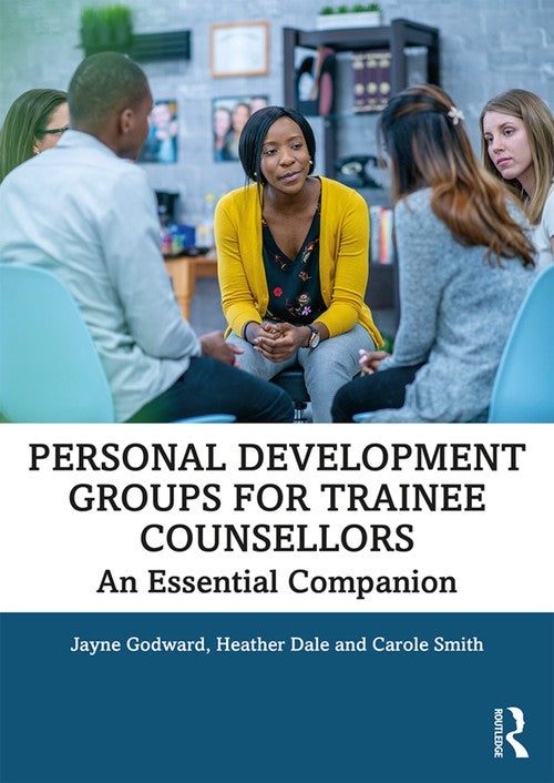Personal Development Groups for Trainee Counsellors by Jayne Godward - ISBN 9781138479289
