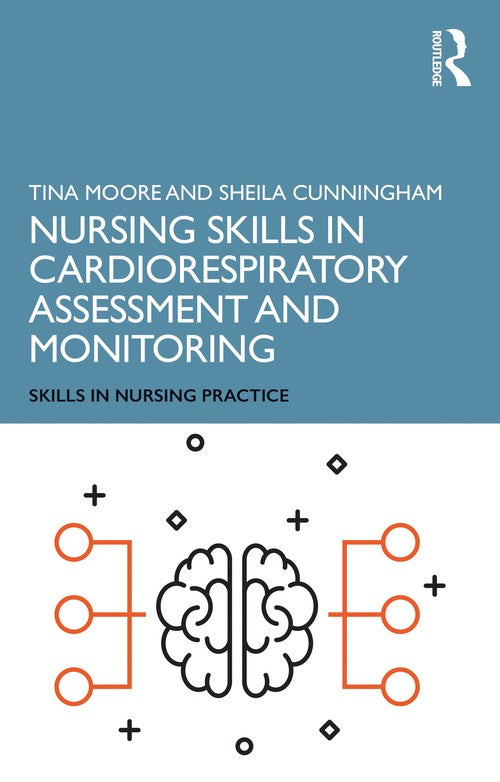Nursing Skills in Cardiorespiratory Assessment and Monitoring by Tina Moore ISBN 9781138479326