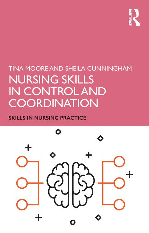 Nursing Skills in Control and Coordination by Tina Moore ISBN 9781138479371