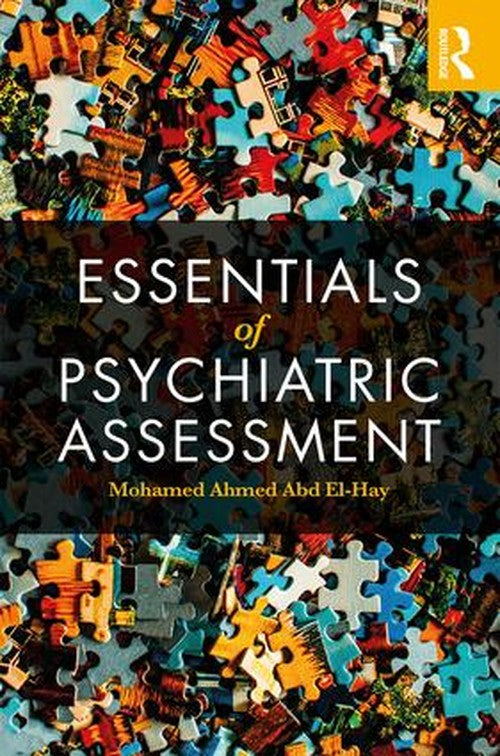 Essentials of Psychiatric Assessment by Mohamed Ahmed Abd El-Hay ISBN 9781138502369