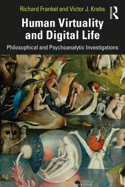 Human Virtuality and Digital Life by Richard Frankel ISBN 9781138505155