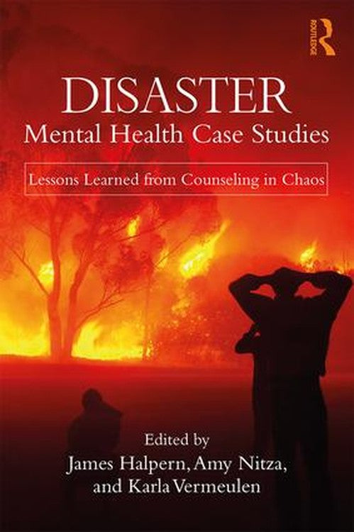 Disaster Mental Health Case Studies by James Halpern ISBN 9781138559196
