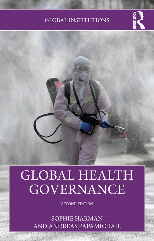 Global Health Governance by Sophie Harman ISBN 9781138560369