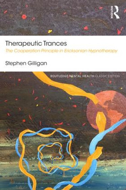 Therapeutic Trances by Stephen G Gilligan ISBN 9781138584358