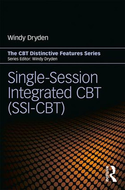 Single-Session Integrated CBT (SSI-CBT) by Windy Dryden - ISBN 9781138639591