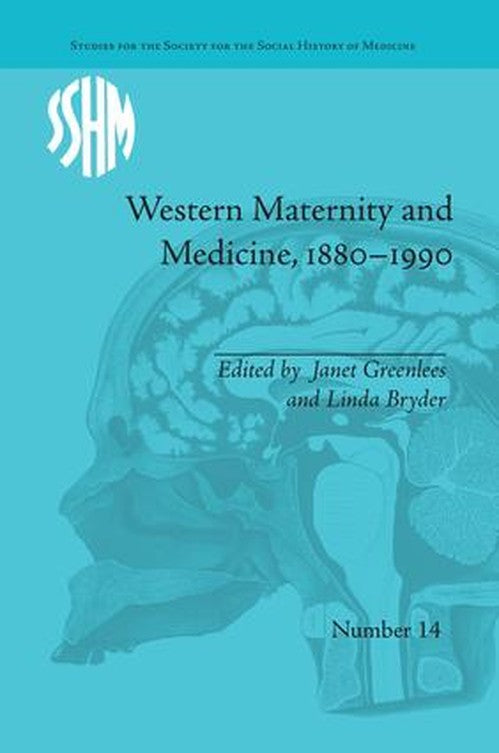 Western Maternity and Medicine, 1880-1990 by Janet Greenlees ISBN 9781138663008