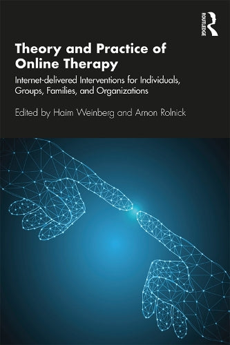 Theory and Practice of Online Therapy by Haim Weinberg - ISBN 9781138681866