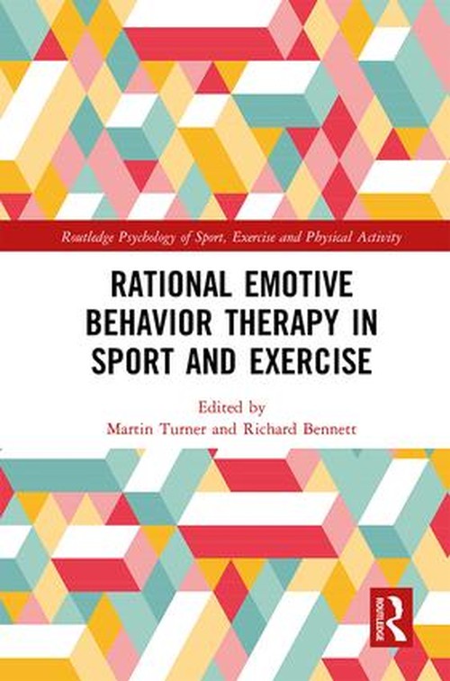 Rational Emotive Behavior Therapy in Sport and Exercise by Martin Turner ISBN 9781138688452
