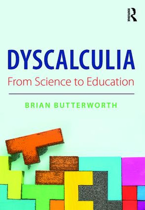 Dyscalculia: from Science to Education by Brian Butterworth ISBN 9781138688612
