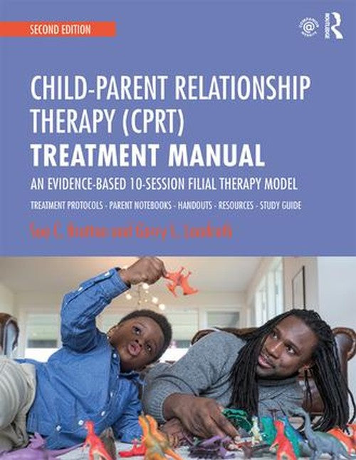 Child-Parent Relationship Therapy (CPRT) Treatment Manual by Sue C Bratton - ISBN 9781138688940