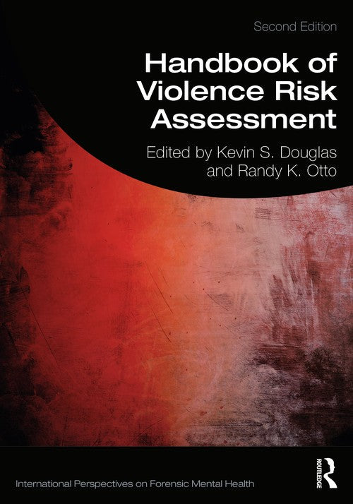 Handbook of Violence Risk Assessment by Kevin S Douglas