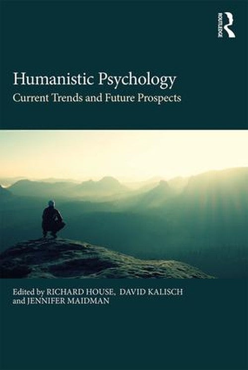 Humanistic Psychology by Richard House - ISBN 9781138698918