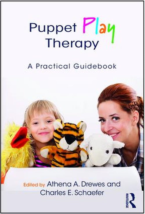 Puppet Play Therapy by Athena A Drewes ISBN 9781138707221