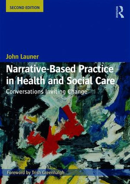 Narrative-Based Practice in Health and Social Care by John Launer ISBN 9781138714359