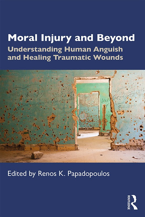Moral Injury and Beyond by Renos K Papadopoulos - ISBN 9781138714564