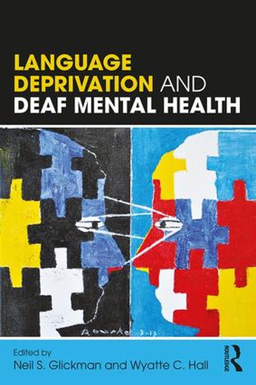 Language Deprivation and Deaf Mental Health by Neil S Glickman - ISBN 9781138735392
