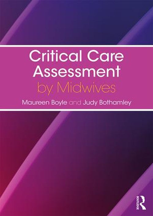 Critical Care Assessment by Midwives by Maureen Boyle ISBN 9781138740259