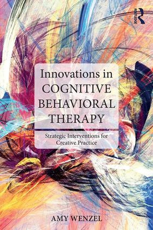 Innovations in Cognitive Behavioral Therapy by Amy Wenzel ISBN 9781138779839