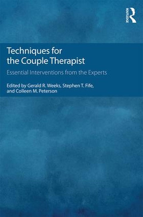 Techniques for the Couple Therapist by Gerald R Weeks - ISBN 9781138814615