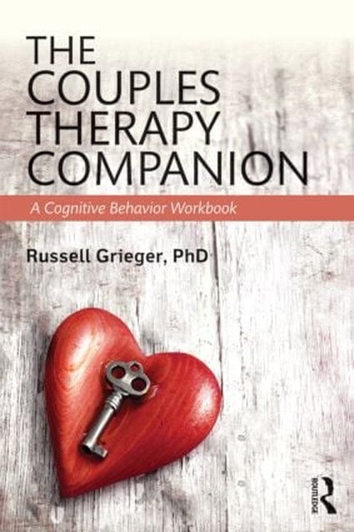 The Couples Therapy Companion by Russell Grieger ISBN 9781138828445