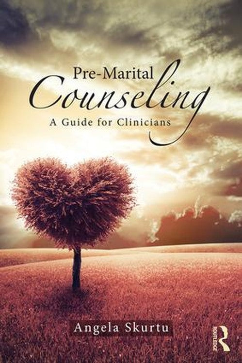 Pre-Marital Counseling by Angela Skurtu ISBN 9781138828773