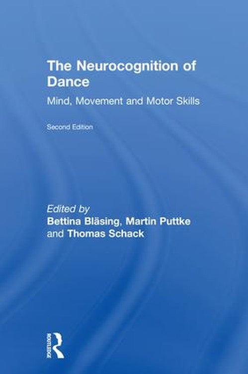 The Neurocognition of Dance by Bettina Blsing ISBN 9781138847859