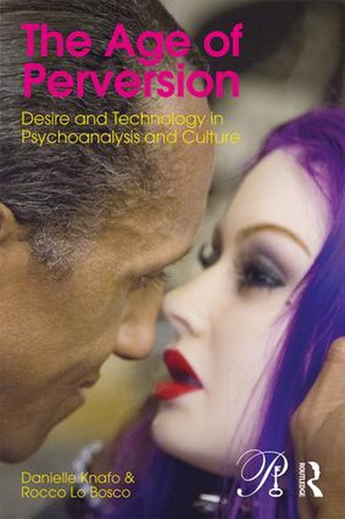 The Age of Perversion by Danielle Knafo ISBN 9781138849211