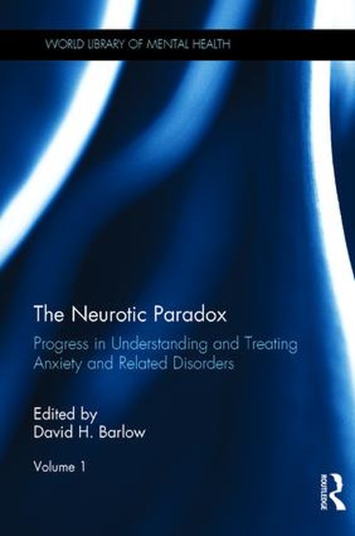 The Neurotic Paradox, Volume 1 by David H Barlow ISBN 9781138850798