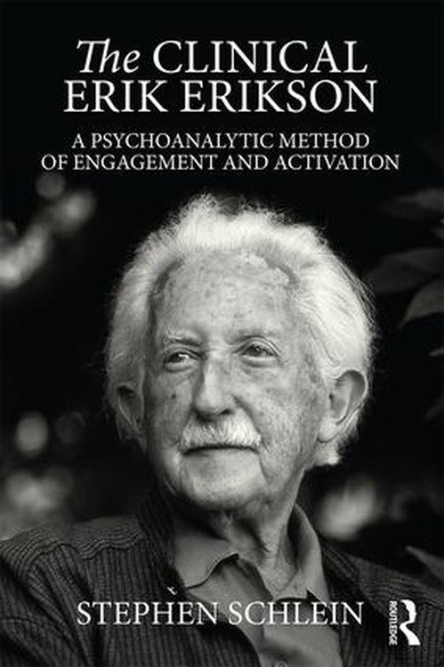 The Clinical Erik Erikson by Stephen Schlein ISBN 9781138853355