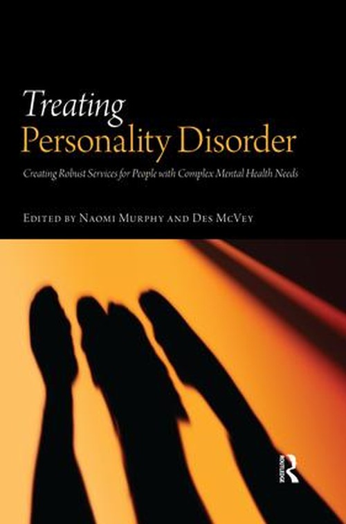 Treating Personality Disorder by Naomi Murphy ISBN 9781138871809
