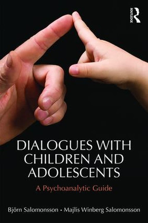 Dialogues with Children and Adolescents by Majlis Winbergsalomonsson ISBN 9781138884656