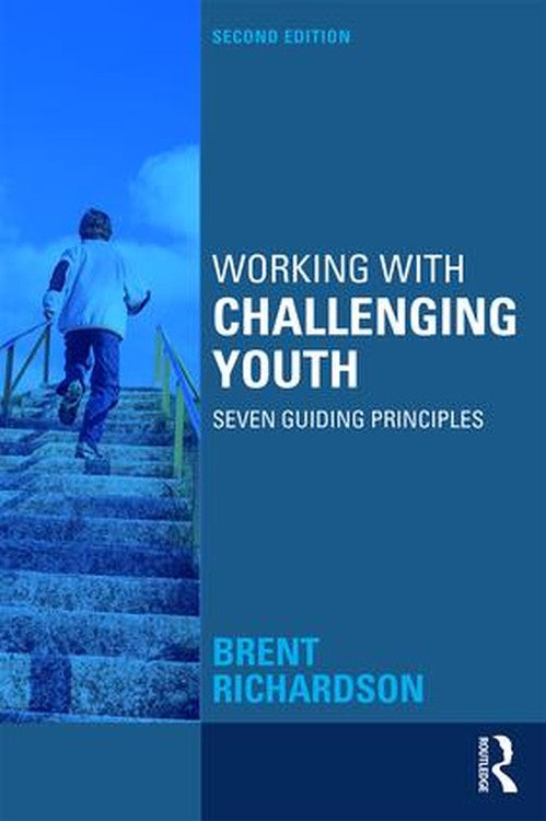 Working with Challenging Youth by Brent Richardson ISBN 9781138886445