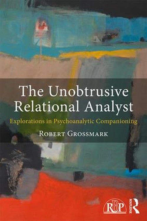 The Unobtrusive Relational Analyst by Robert Grossmark - ISBN 9781138899063