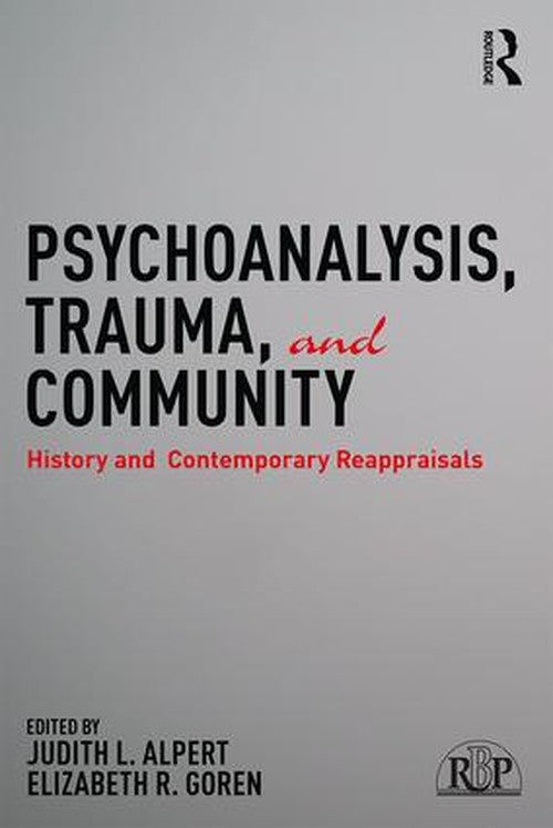 Psychoanalysis, Trauma, and Community by Judith L Alpert ISBN 9781138928237