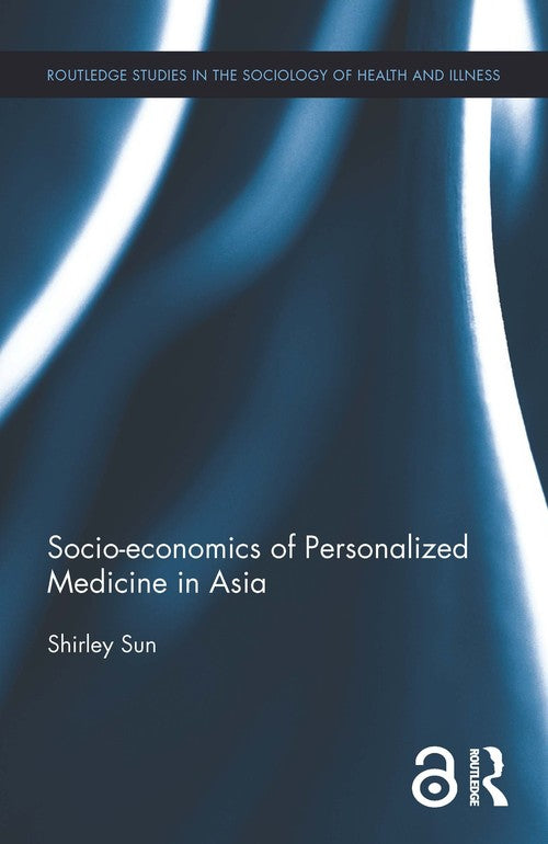 Socio-economics of Precision Medicine in Asia by Shirley Sun ISBN 9781138933835