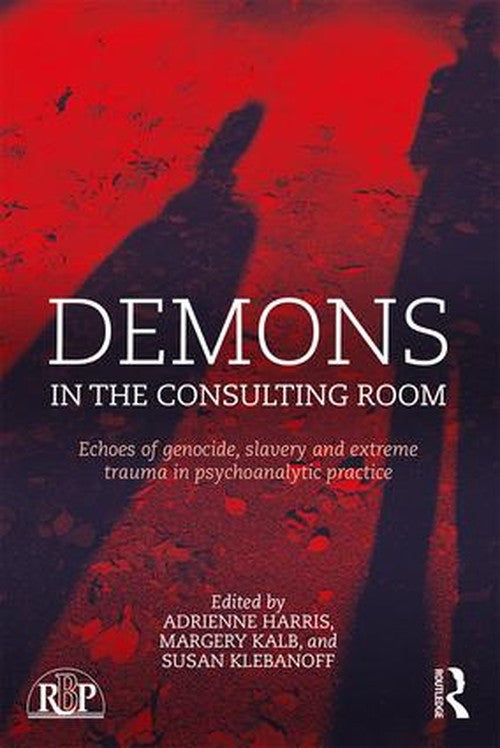Demons in the Consulting Room by Adrienne Harris ISBN 9781138943490