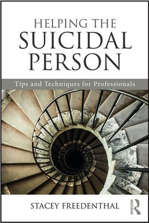Helping the Suicidal Person by Stacey Freedenthal - ISBN 9781138946958