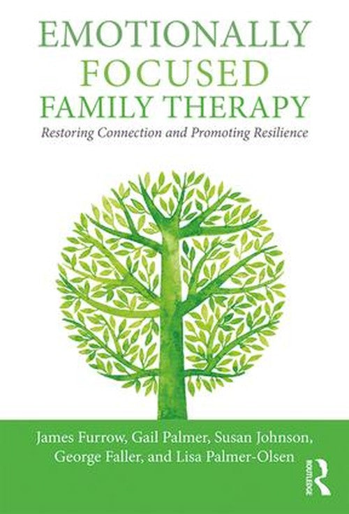Emotionally Focused Family Therapy by James L Furrow - ISBN 9781138948020