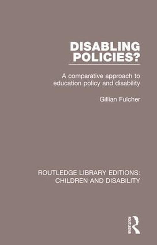 Disabling Policies? by Gillian Fulcher ISBN 9781138951396