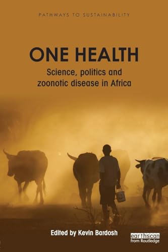 One Health by Kevin Bardosh ISBN 9781138961494