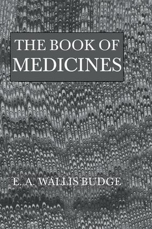 The Book Of Medicines by Ea Wallis Budge ISBN 9781138964907