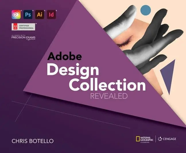 Adobe Design Collection Revealed, 2nd Student Edition by Chris Botello 2nd Edition ISBN 9780357925775