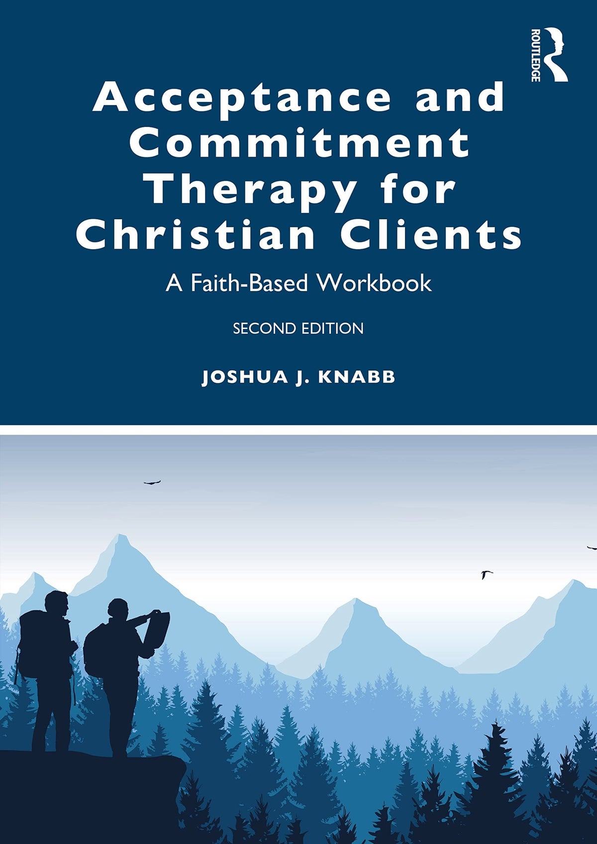 Acceptance and Commitment Therapy for Christian Clients A Faith-Based Workbook - front cover