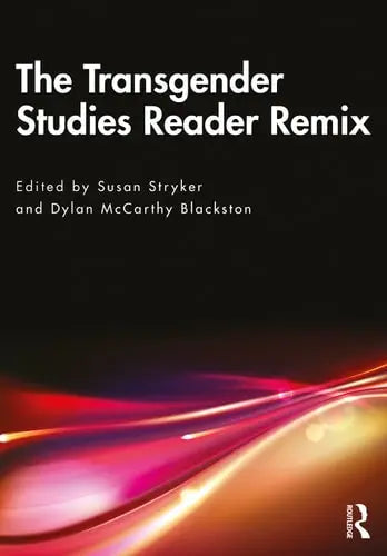 The Transgender Studies Reader Remix by Susan Stryker ISBN: 978-1032062471