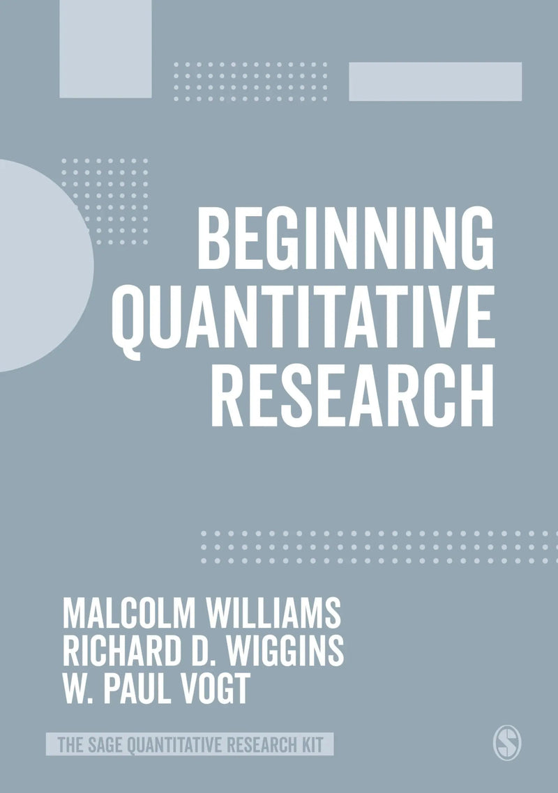 Beginning Quantitative Research by Malcolm Williams 1st Edition