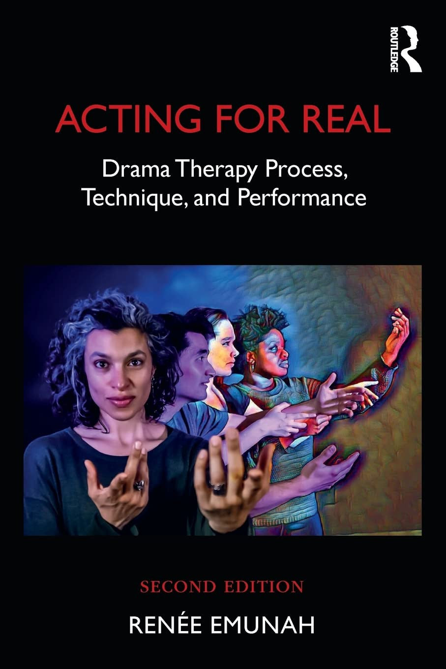 Acting for Real Drama Therapy Process, Technique, and Performance - front cover