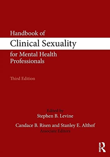 Handbook of Clinical Sexuality for Mental Health Professionals by Stephen B. Levine 3rd Edition