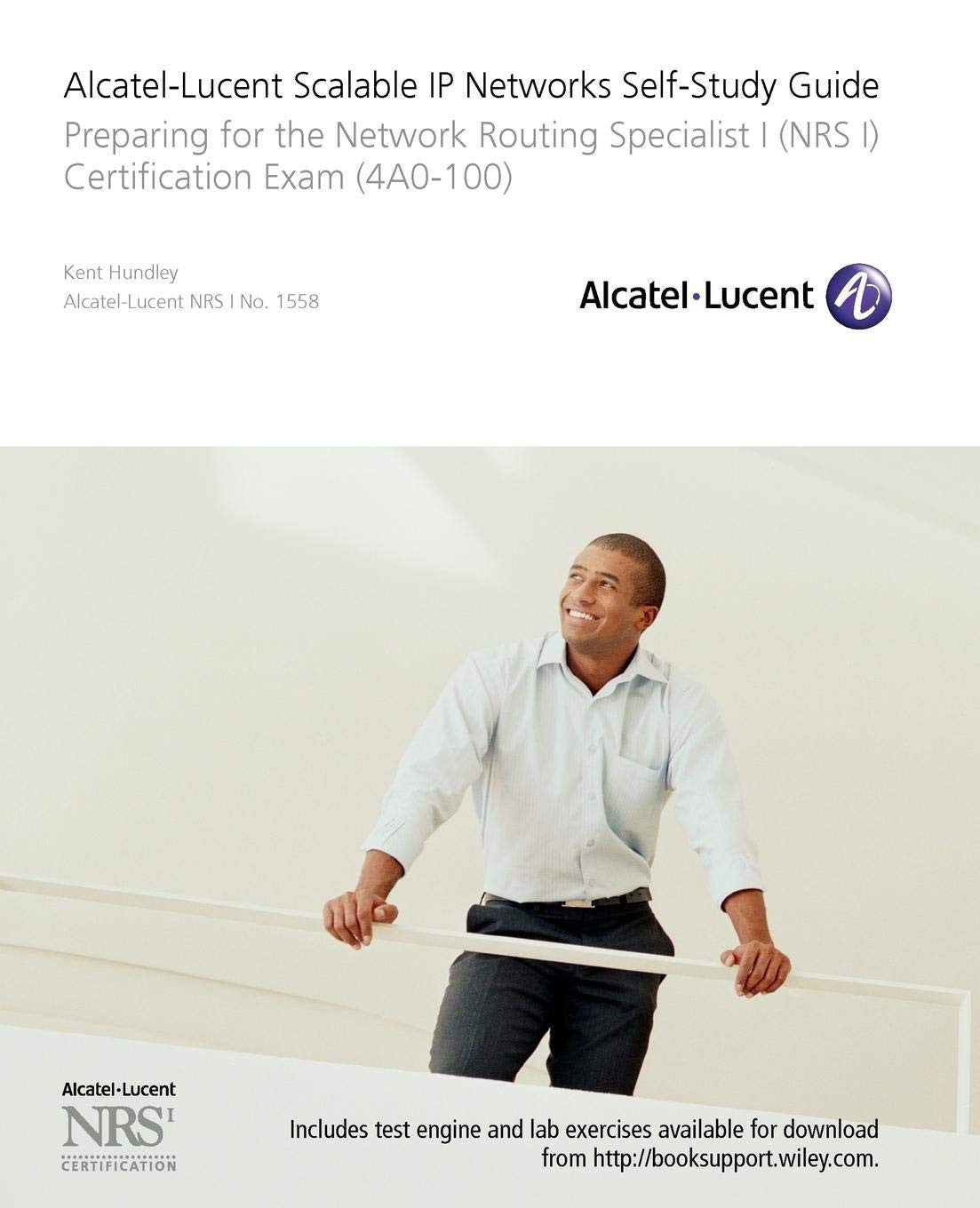Alcatel-Lucent Scalable IP Networks Self-Study Guide Preparing for the Network Routing Specialist I (NRS 1) Certification Exam 1st Edition - front cover