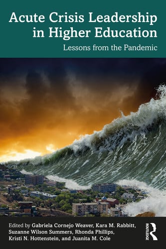Acute Crisis Leadership in Higher Education Lessons from the Pandemic by Gabriela Cornejo Weaver - front cover