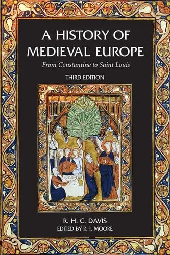 A History of Medieval Europe by Ralph Henry Carless Davis 978-0582784628 - front cover